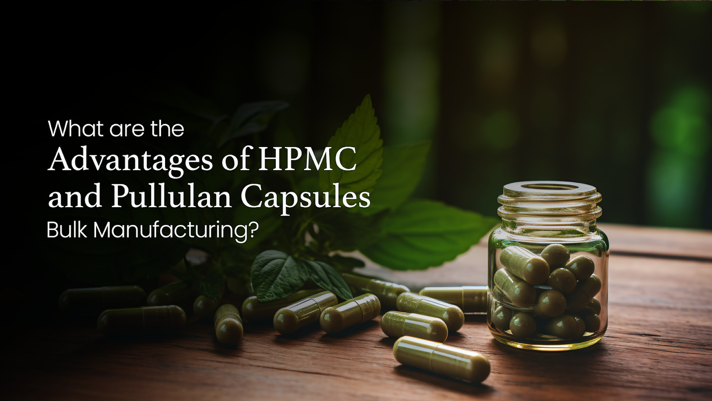 Advantages of HPMC and Pullulan Capsules