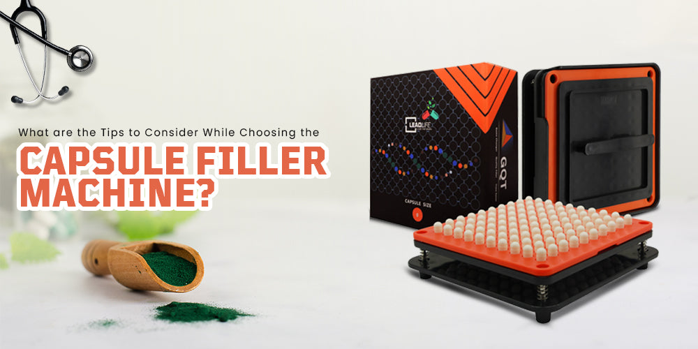 Tips to Consider While Choosing the Capsule Filler Machine