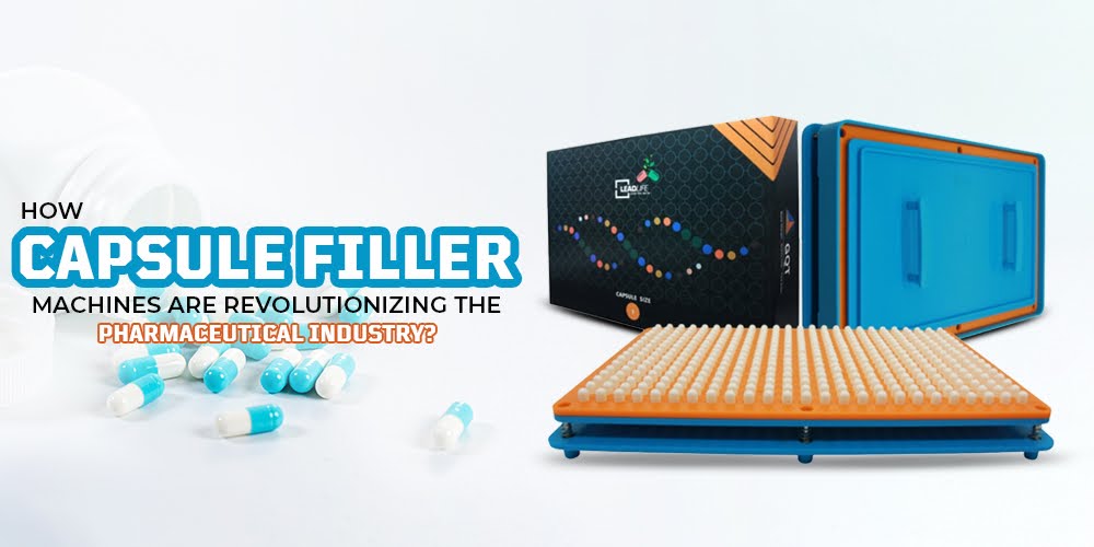 How Capsule Filler Machines are Revolutionizing the Pharmaceutical ...