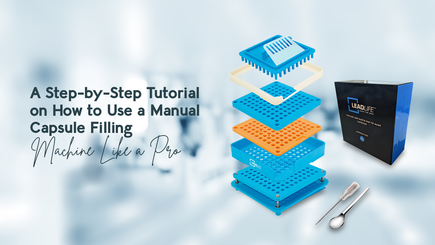 A Step-by-Step Tutorial on How to Use a Manual Capsule Filling Machine Like a Pro